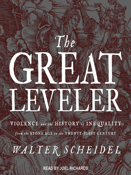 Title details for The Great Leveler by Walter Scheidel - Available